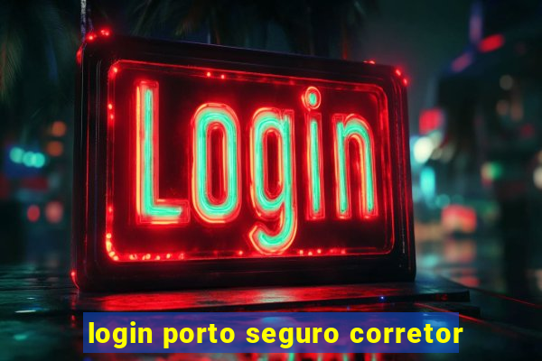 login porto seguro corretor